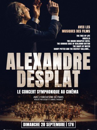 ALEXANDRE DESPLAT - LE CONCERT SYMPHONIQUE AU CINÉMA